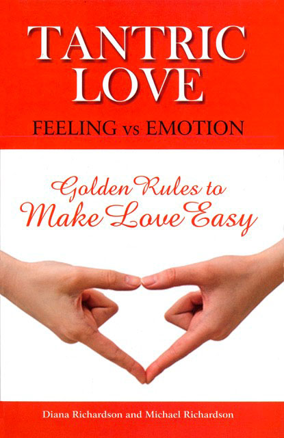 Tantric Love, Feeling vs Emotion, Diana Richardson