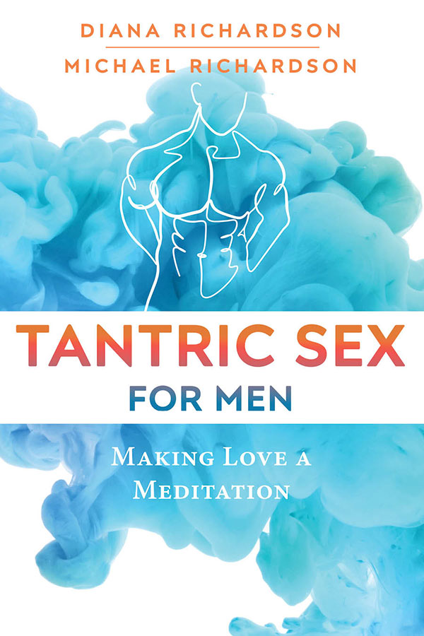 Tantric Sex for Men, Diana Richardson