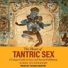 The heart of tantric sex, Diana Richardson